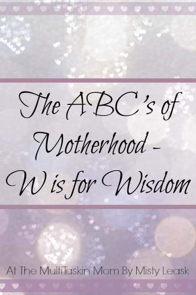 Tips for using wisdom on your motherhood journey.