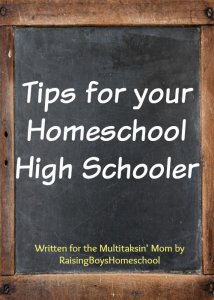 Today we are sharing some tips for your homeschooling a high schooler journey.