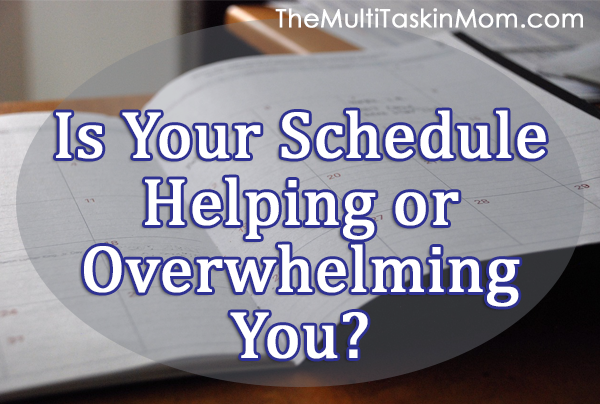 Is Your Schedule Helping or Overwhelming You