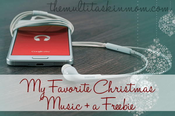 My Favorite Christmas Music Plus a Freebie