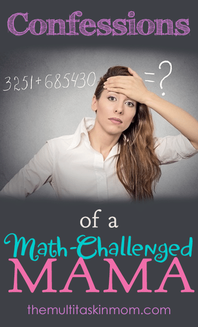 Confessions of a Math Challenged Mama and how I am fixing it
